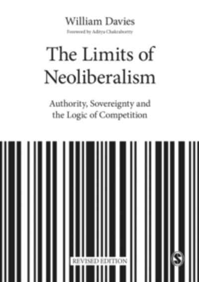 The Limits of Neoliberalism : Authority, Sovereignty and the Logic of Competition