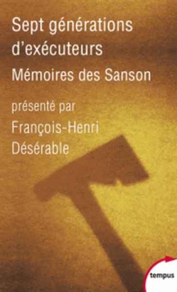 Sept générations d'éxécuteurs - Mémoires des Sanson