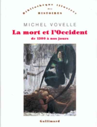 La Mort et l'Occident. De 1300 à nos jours