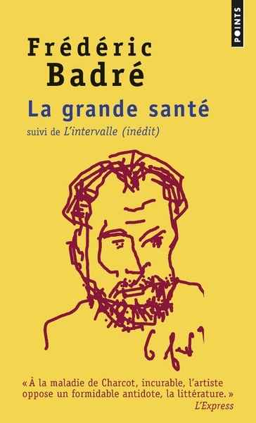 La grande santé - Suivi de L'intervalle