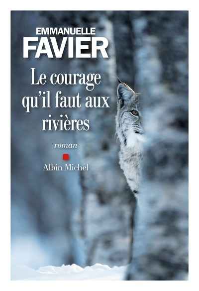 Le Courage qu il faut aux rivières