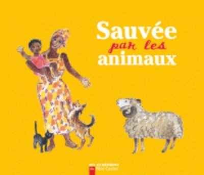 Sauvée par les animaux