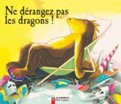 Ne dérangez pas les dragons!