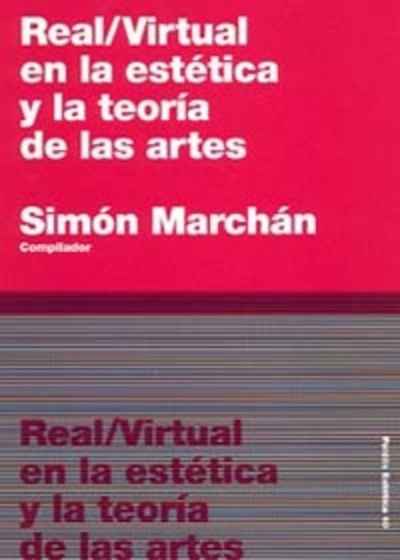 Real/ virtual en la estética y la teoría de las artes