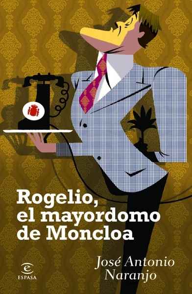 Rogelio, el mayordomo de Moncloa