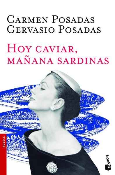 Hoy caviar, mañana sardinas