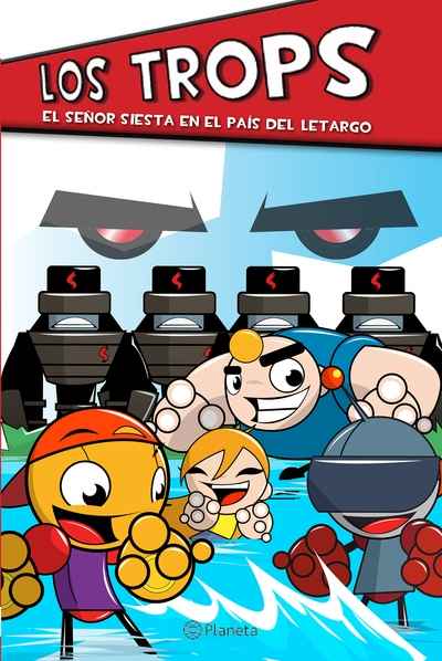 Los Trops. El señor Siesta en el país de Letargo.