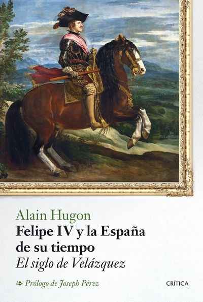 Felipe IV y la España de su tiempo