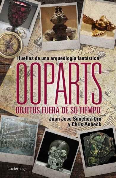 Ooparts. Objetos fuera de su tiempo y lugar