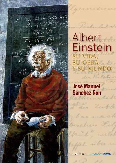 Einstein: su ciencia y su mundo