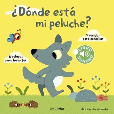 ¿Dónde está mi peluche? Mi primer libro de sonidos