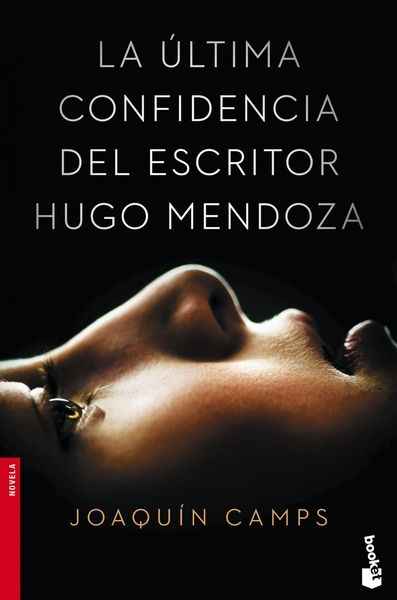 La última confidencia del escritor Hugo Mendoza