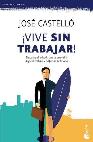 ¡Vive sin trabajar!