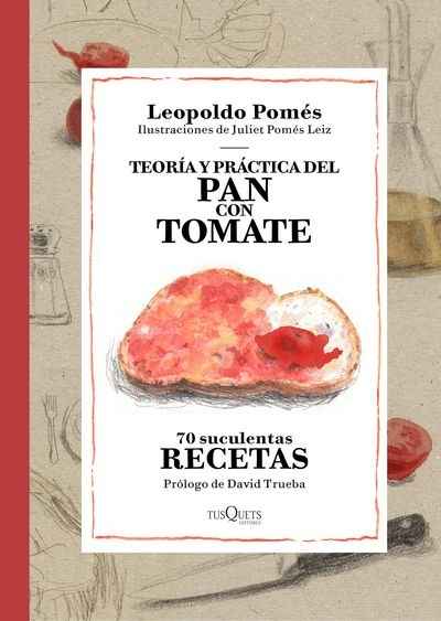 Teoría y práctica del pan con tomate