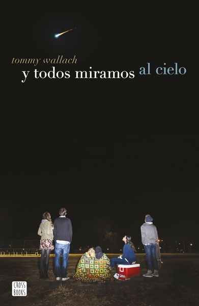 Y todos miramos al cielo