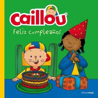 Caillou. Feliz cumpleaños