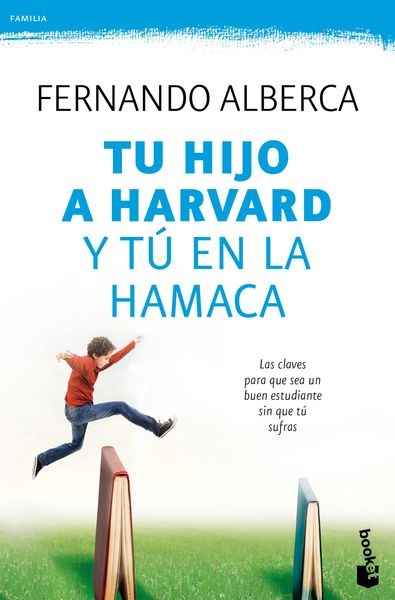 Tu hijo a Harvard y tú en la hamaca