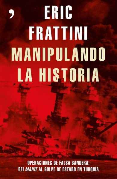 Manipulando la historia. Operaciones de falsa bandera