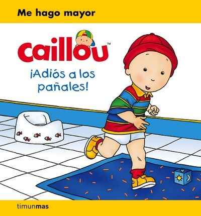 Caillou. ¡Adiós a los pañales!