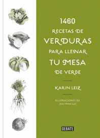 1460 recetas de verduras para llenar tu mesa de verde