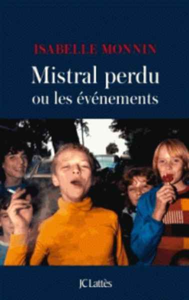 Mistral perdu ou les évènements