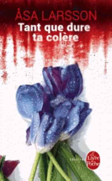 Tant que dure ta colère