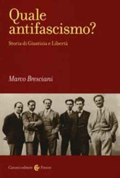 Quale antifascismo? Storia di Giustizia e Libertà