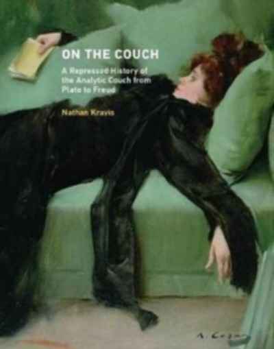 On the Couch : A Repressed History of the Analytic Couch from Plato to Freud