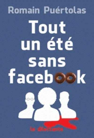 Tout un été sans Facebook