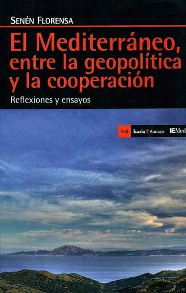 El Mediterráneo, entre la geopolítica y la cooperación