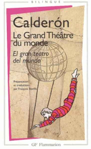Le grand théâtre du monde / El gran teatro del mundo