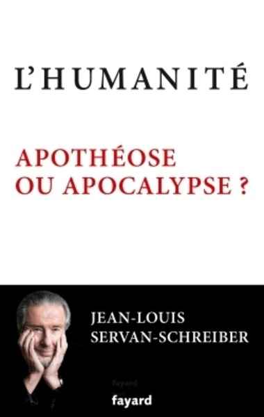 L'humanité, apothéose ou apocalypse ?