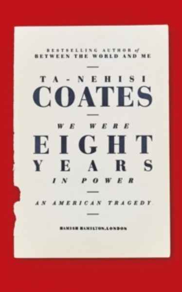 We Were Eight Years in Power : An American Tragedy