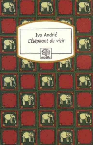 L'Eléphant du vizir - Récits de Bosnie et d'ailleurs