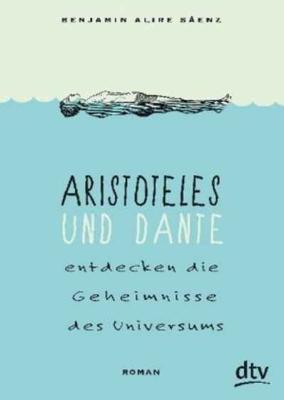 Aristoteles und Dante entdecken die Geheimnisse des Universums