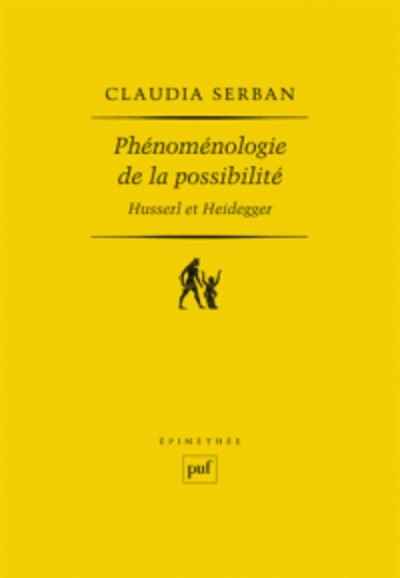 Phénoménologie de la possibilité : Husserl et Heidegger