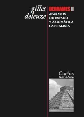 Derrames II. Aparatos de estado y axiomática capitalista