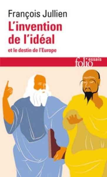 L'invention de l'idéal et le destin de l'Europe