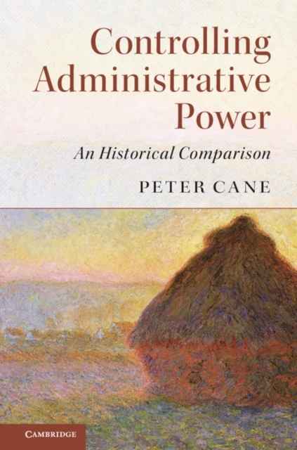 Controlling Administrative Power : An Historical Comparison