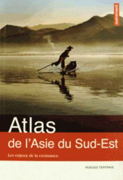 Atlas de l'Asie du Sud-Est - Les enjeux de la croissance