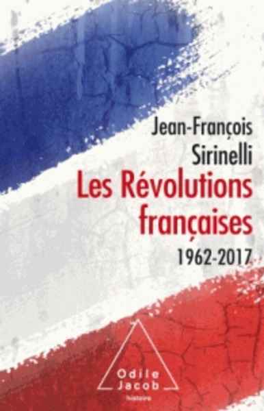Les Révolutions françaises 1962-2017