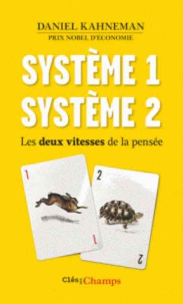 Système 1, système 2 - Les deux vitesses de la pensée