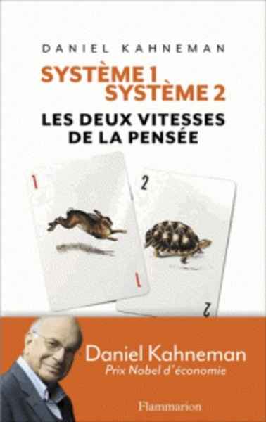 Système 1, système 2 - Les deux vitesses de la pensée