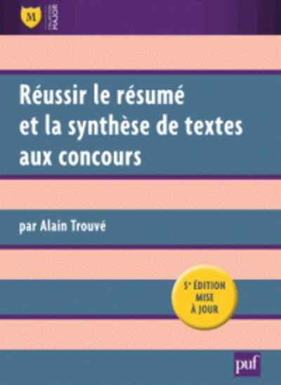 Réussir le résumé et la synthèse de textes aux concours