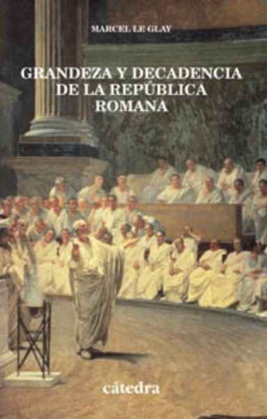 Grandeza y decadencia de la República romana