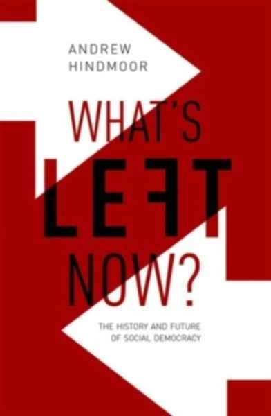 What's Left Now? : The History and Future of Social Democracy