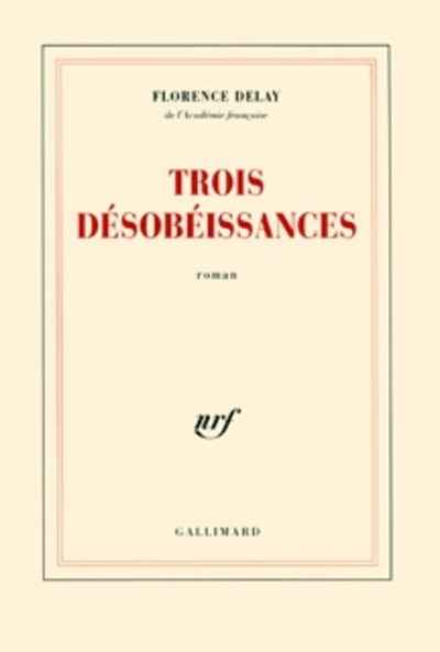 Trois désobéissances