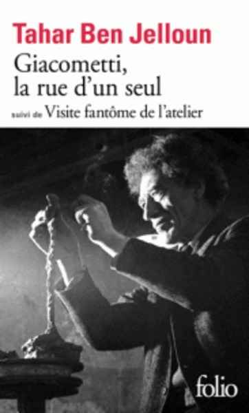 Giacometti, la rue d'un seul - Suivi de Visite fantôme de l'atelier
