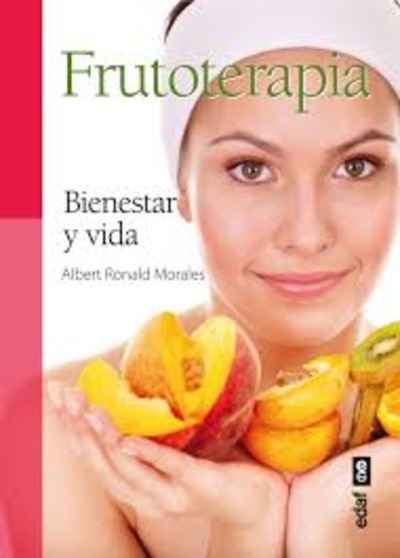 Frutoterapia. Bienestar y vida