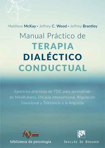 Manual práctico de Terapia Dialéctico Conductual. Ejercicios prácticos de TDC para aprendizaje de Mindfulness, E